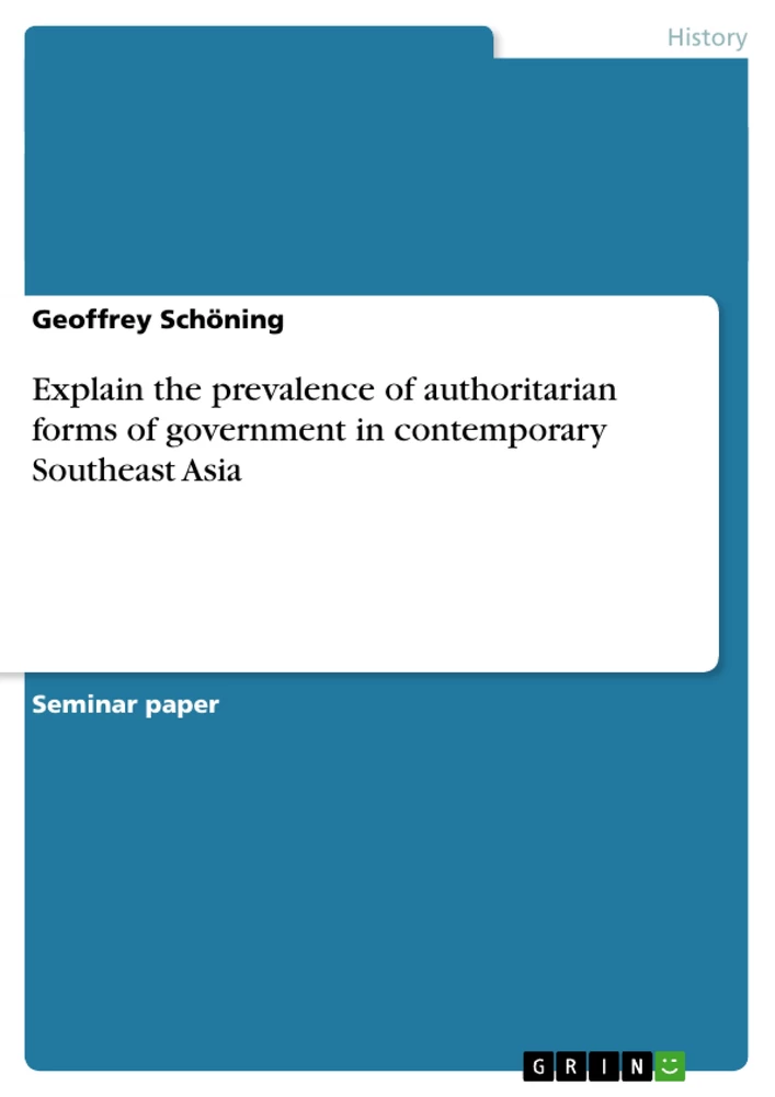 Title: Explain the prevalence of authoritarian forms of government in contemporary Southeast Asia