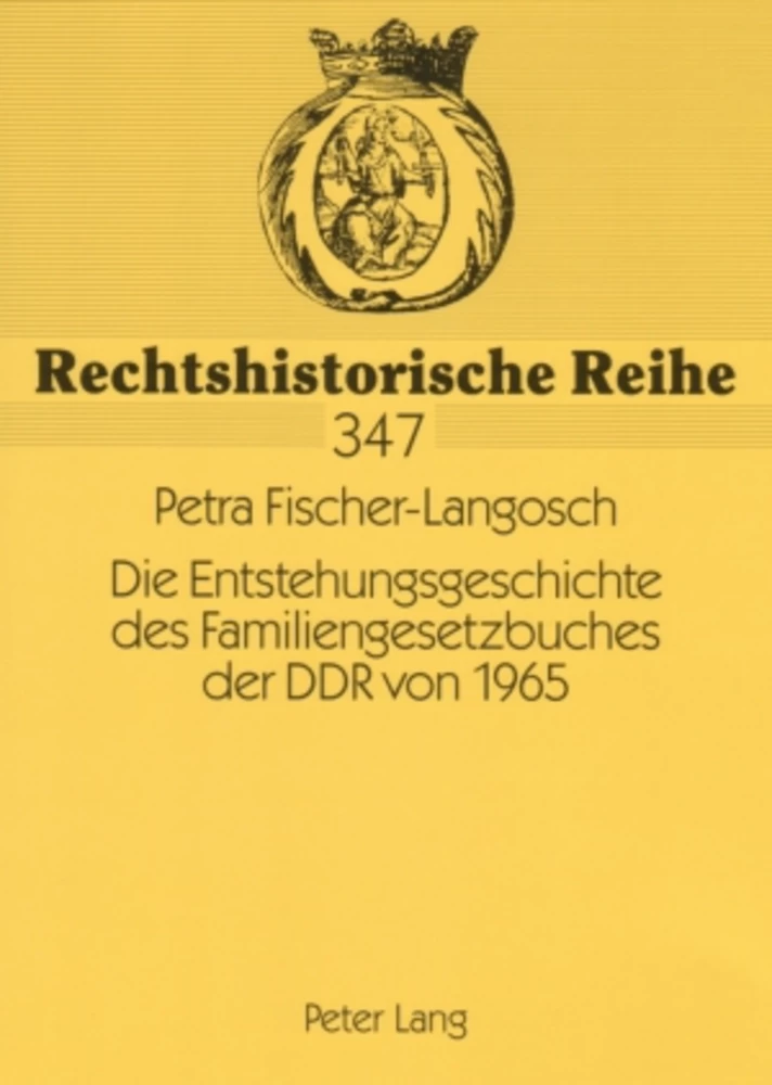 Title: Die Entstehungsgeschichte des Familiengesetzbuches der DDR von 1965