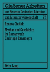 Titel: Mythos und Geschichte im Romanwerk Christoph Ransmayrs