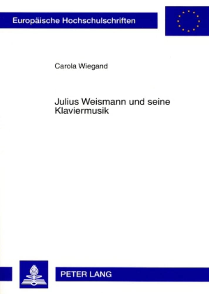 Titel: Julius Weismann und seine Klaviermusik