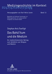 Title: Das Bahá‘ítum und die Medizin
