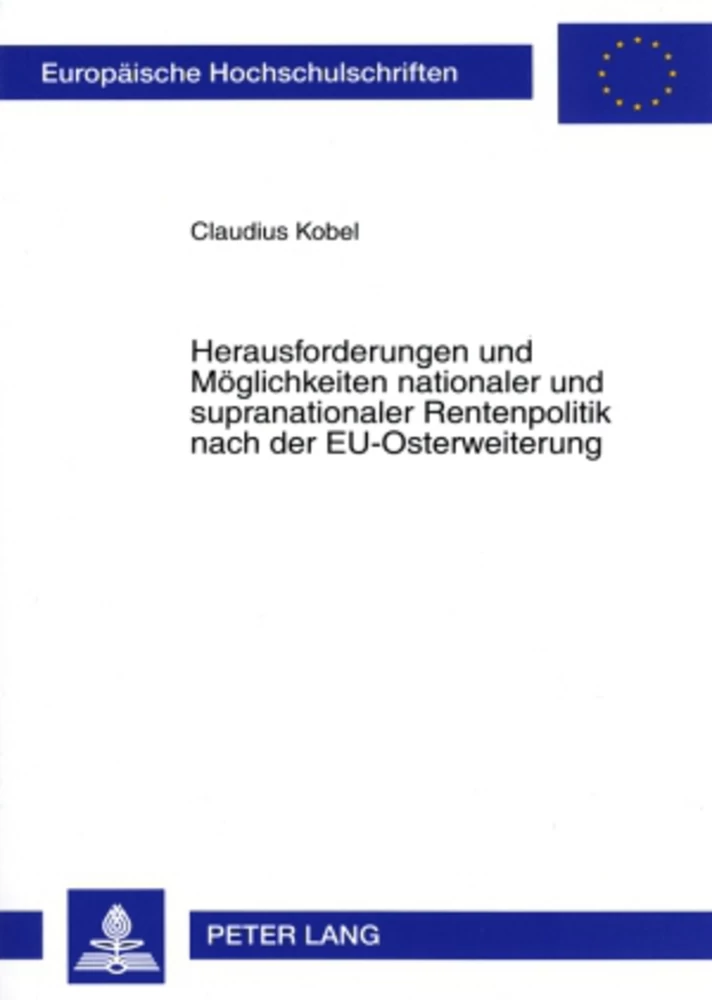 Titel: Herausforderungen und Möglichkeiten nationaler und supranationaler Rentenpolitik nach der EU-Osterweiterung