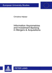Title: Information Asymmetries and Investment Banking in Mergers & Acquisitions