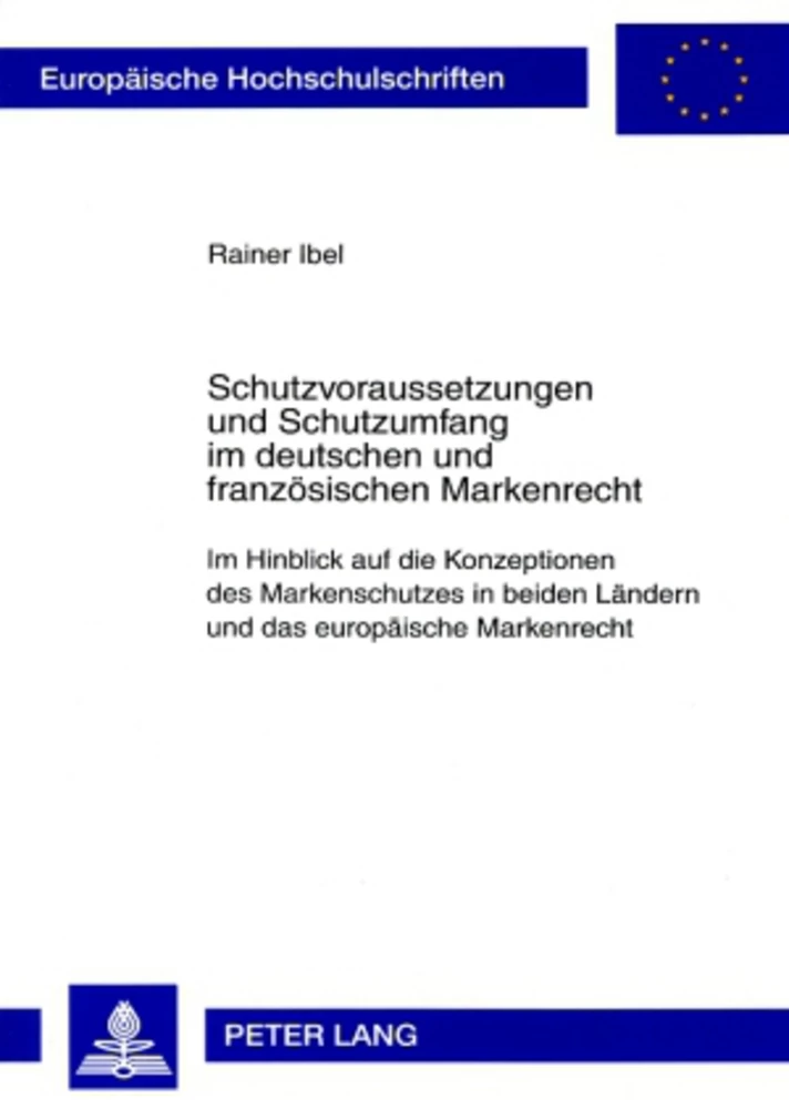 Titel: Schutzvoraussetzungen und Schutzumfang im deutschen und französischen Markenrecht