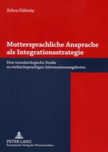 Title: Muttersprachliche Ansprache als Integrationsstrategie
