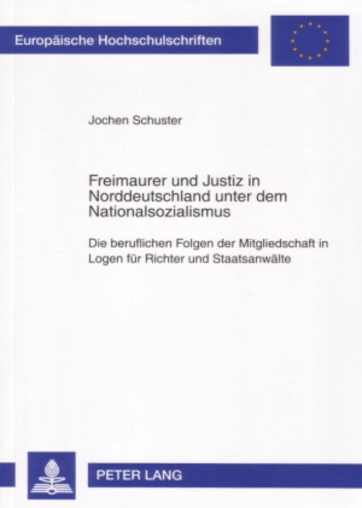 Titel: Freimaurer und Justiz in Norddeutschland unter dem Nationalsozialismus