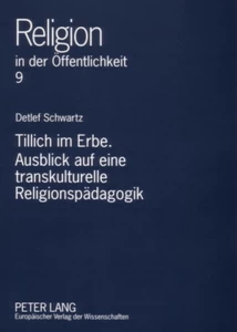 Titel: Tillich im Erbe. Ausblick auf eine transkulturelle Religionspädagogik