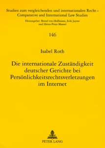 Title: Die internationale Zuständigkeit deutscher Gerichte bei Persönlichkeitsrechtsverletzungen im Internet
