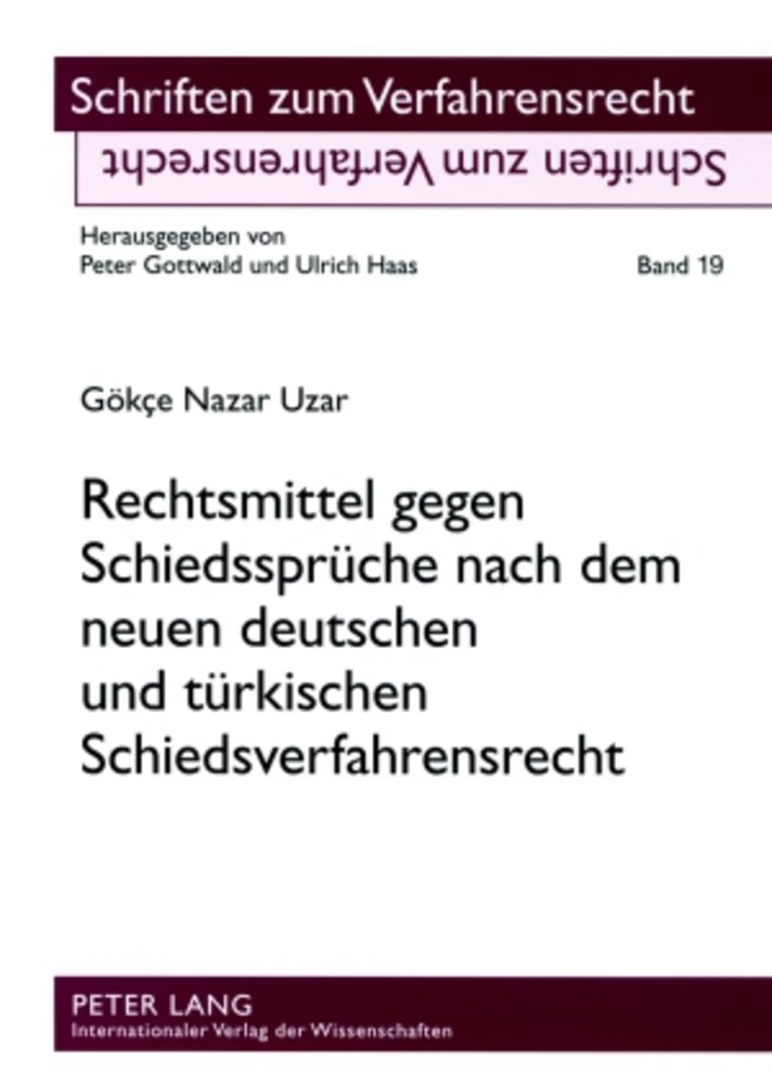 Titel: Rechtsmittel gegen Schiedssprüche nach dem neuen deutschen und türkischen Schiedsverfahrensrecht