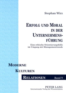 Title: Erfolg und Moral in der Unternehmensführung