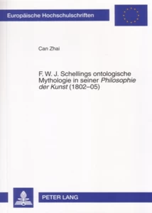 Title: F. W. J. Schellings ontologische Mythologie in seiner «Philosophie der Kunst» (1802-05)