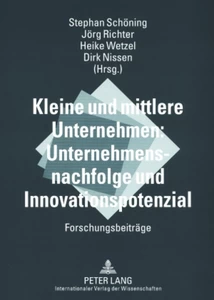 Title: Kleine und mittlere Unternehmen: Unternehmensnachfolge und Innovationspotenzial