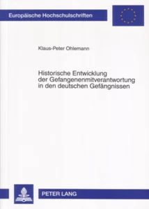 Title: Historische Entwicklung der Gefangenenmitverantwortung in den deutschen Gefängnissen