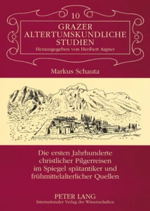 Titel: Die ersten Jahrhunderte christlicher Pilgerreisen im Spiegel spätantiker und frühmittelalterlicher Quellen