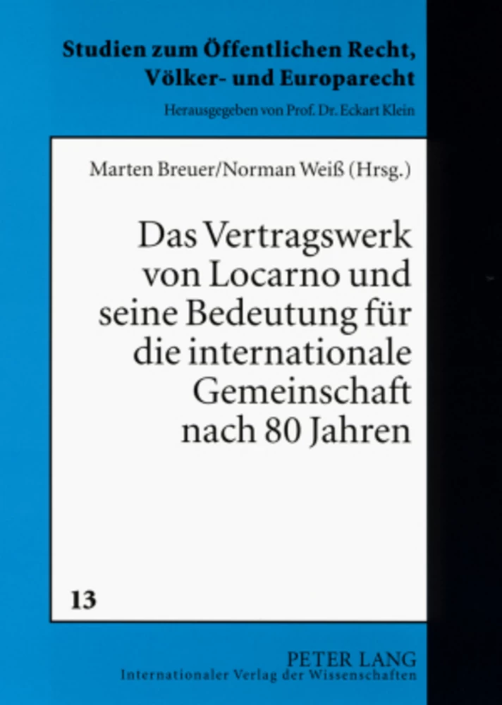 Title: Das Vertragswerk von Locarno und seine Bedeutung für die internationale Gemeinschaft nach 80 Jahren