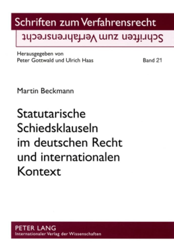 Titel: Statutarische Schiedsklauseln im deutschen Recht und internationalen Kontext