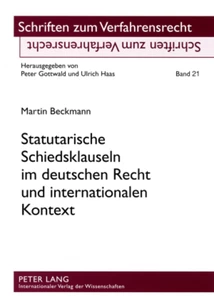 Title: Statutarische Schiedsklauseln im deutschen Recht und internationalen Kontext