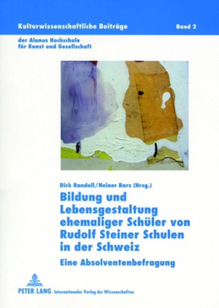 Titel: Bildung und Lebensgestaltung ehemaliger Schüler von Rudolf Steiner Schulen in der Schweiz