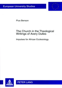 Title: The Church in the Theological Writings of Avery Dulles