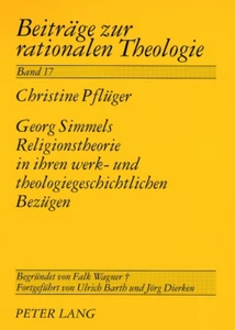 Title: Georg Simmels Religionstheorie in ihren werk- und theologiegeschichtlichen Bezügen