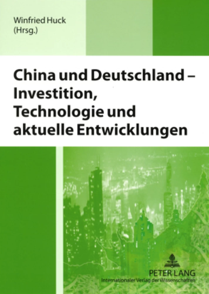Titel: China und Deutschland – Investition, Technologie und aktuelle Entwicklungen