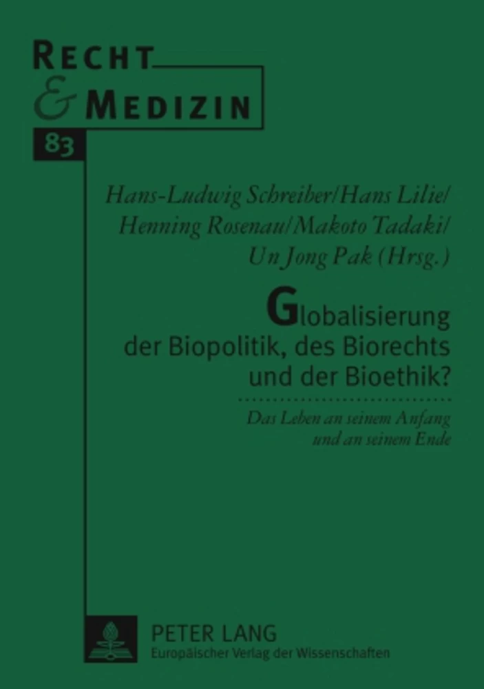 Titel: Globalisierung der Biopolitik, des Biorechts und der Bioethik?