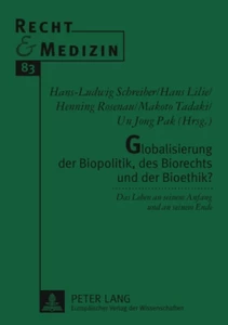 Title: Globalisierung der Biopolitik, des Biorechts und der Bioethik?