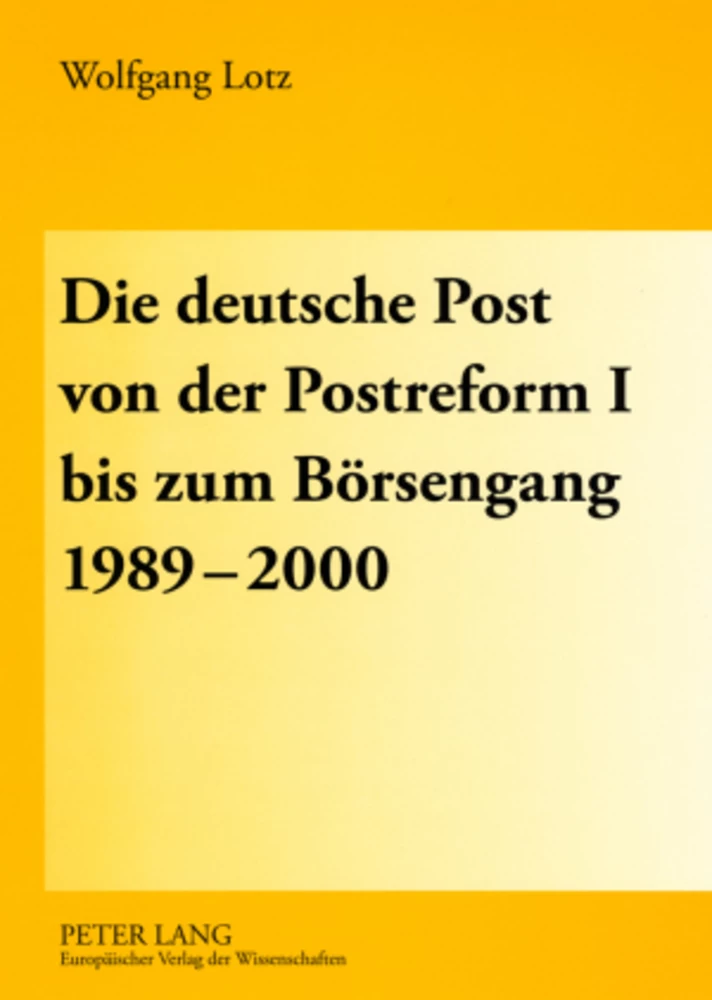 Titel: Die deutsche Post von der Postreform I bis zum Börsengang 1989-2000