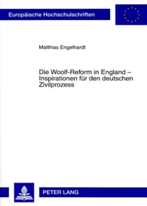 Titel: Die Woolf-Reform in England – Inspirationen für den deutschen Zivilprozess