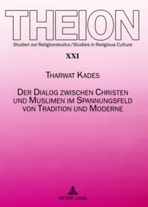 Title: Der Dialog zwischen Christen und Muslimen im Spannungsfeld von Tradition und Moderne