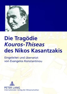 Titel: Die Tragödie «Kouros-Thiseas» des Nikos Kasantzakis