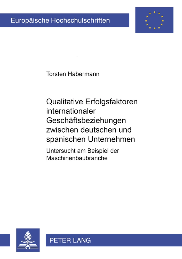 Title: Qualitative Erfolgsfaktoren internationaler Geschäftsbeziehungen zwischen deutschen und spanischen Unternehmen