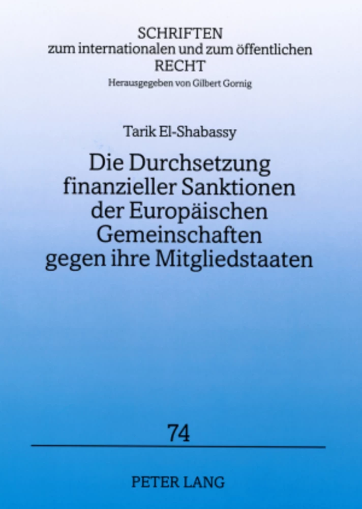 Titel: Die Durchsetzung finanzieller Sanktionen der Europäischen Gemeinschaften gegen ihre Mitgliedstaaten