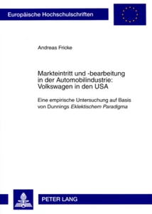 Title: Markteintritt und -bearbeitung in der Automobilindustrie: Volkswagen in den USA