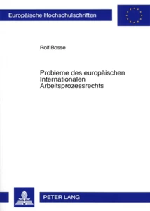 Title: Probleme des europäischen Internationalen Arbeitsprozessrechts
