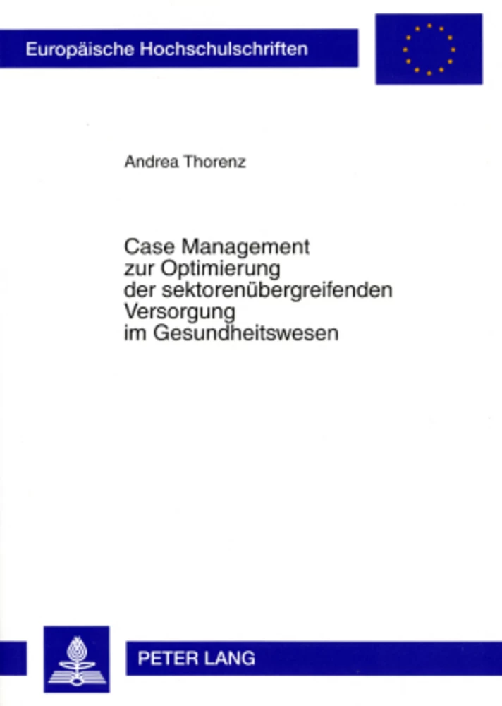 Titel: Case Management zur Optimierung der sektorenübergreifenden Versorgung im Gesundheitswesen