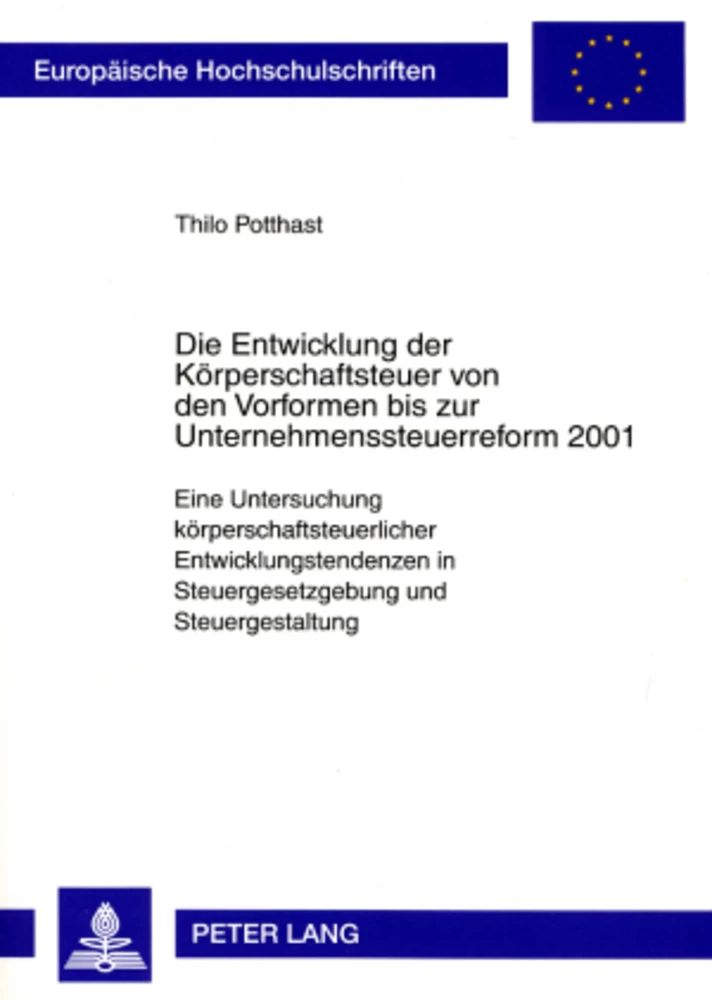 Title: Die Entwicklung der Körperschaftsteuer von den Vorformen bis zur Unternehmenssteuerreform 2001
