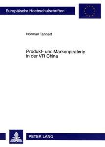 Titel: Produkt- und Markenpiraterie in der VR China