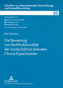 Title: Die Bewertung von Multifunktionalität der Landschaft mit diskreten Choice Experimenten