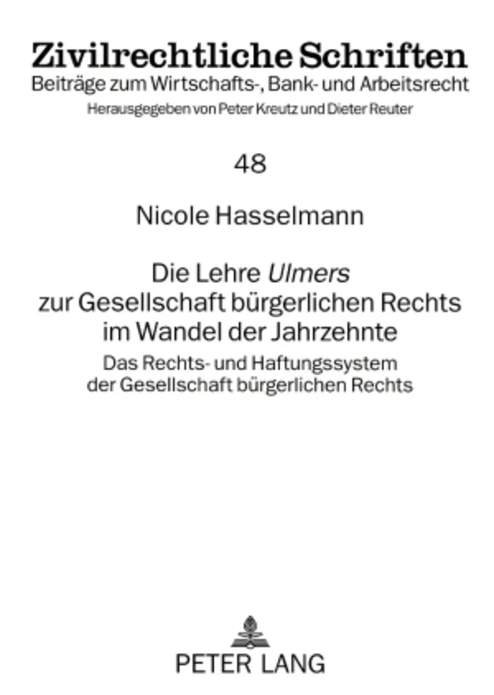 Title: Die Lehre «Ulmers» zur Gesellschaft bürgerlichen Rechts im Wandel der Jahrzehnte