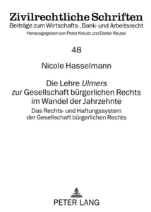 Title: Die Lehre «Ulmers» zur Gesellschaft bürgerlichen Rechts im Wandel der Jahrzehnte
