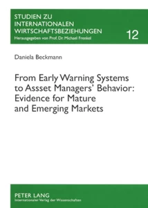 Title: From Early Warning Systems to Asset Managers’ Behavior: Evidence for Mature and Emerging Markets