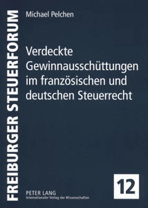 Title: Verdeckte Gewinnausschüttungen im französischen und deutschen Steuerrecht