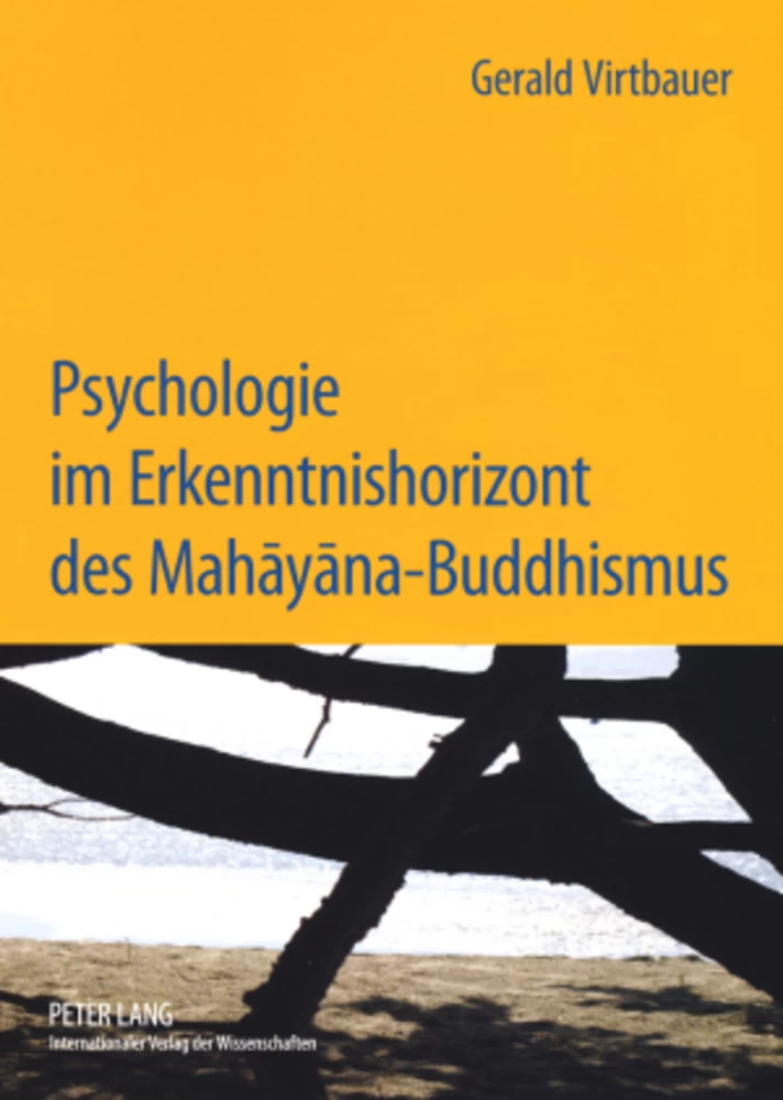 Titel: Psychologie im Erkenntnishorizont des Mahāyāna-Buddhismus