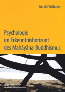 Titel: Psychologie im Erkenntnishorizont des Mahāyāna-Buddhismus