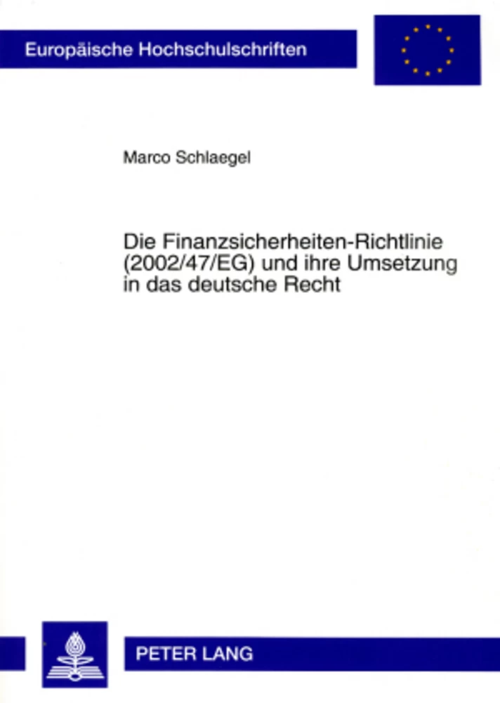 Titel: Die Finanzsicherheiten-Richtlinie (2002/47/EG) und ihre Umsetzung in das deutsche Recht