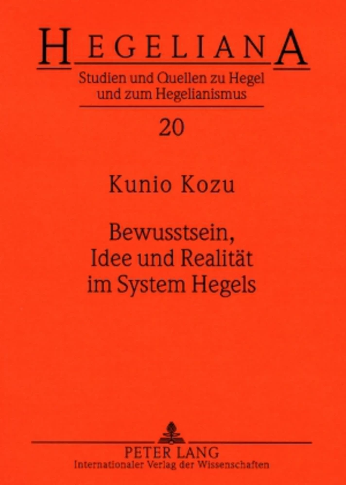 Titel: Bewusstsein, Idee und Realität im System Hegels