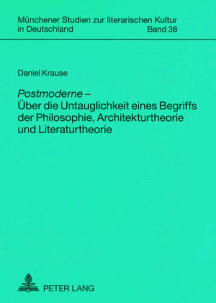 Titel: «Postmoderne»  – Über die Untauglichkeit eines Begriffs der Philosophie, Architekturtheorie und Literaturtheorie