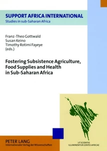 Title: Fostering Subsistence Agriculture, Food Supplies and Health in Sub-Saharan Africa