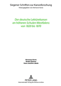 Titel: Der deutsche Lektürekanon an höheren Schulen Westfalens von 1820 bis 1870